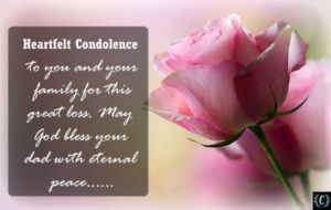 my deepest heartfelt condolence to you and your family Messages